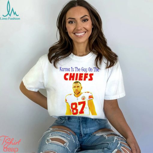 Travis Kelce Karma is the guy on the Chiefs gift shirt