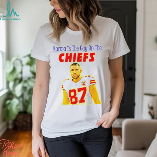 Travis Kelce Karma is the guy on the Chiefs gift shirt