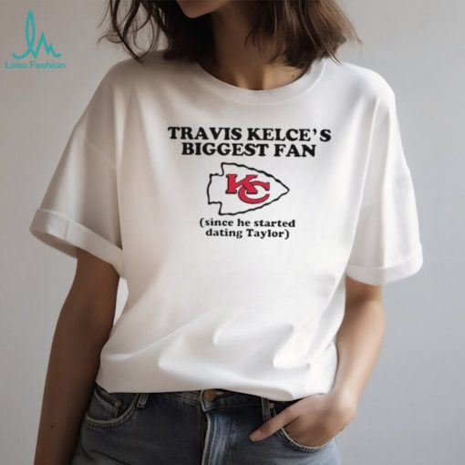 Travis Kelce’s Biggest Fan Since He Started Dating Taylor Shirt