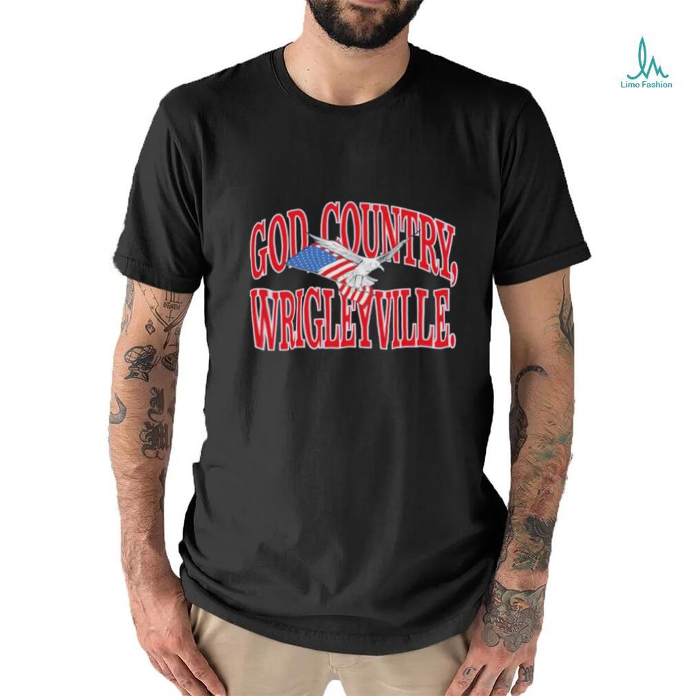 Trending God country Wrigleyville shirt Trending God country Wrigleyville shirt