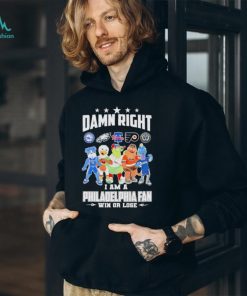 Trending Mascot all sports team damn right I am a Philadelphia fan win or lose shirt