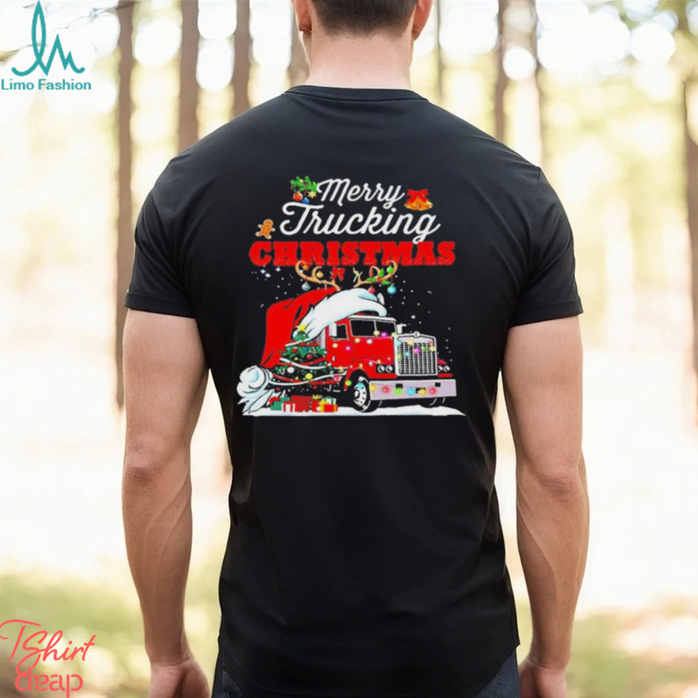 Trucker Christmas Merry Trucking Christmas Trucker T Shirt Trucker Christmas Merry Trucking Christmas Trucker T Shirt