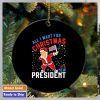 Trump all I want for Christmas is a new president ornament