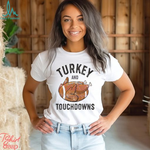 Turkey and Touchdowns Football Lover Shirt