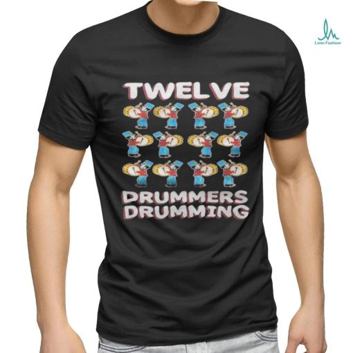 Twelve Drummers Drumming Song 12 Days Christmas Shirt