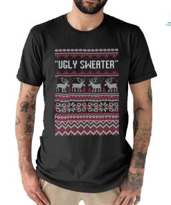 Ugly Sweater Ugly Christmas T Shirt
