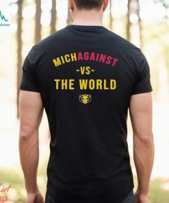 University Of Michigan Michagainst Vs The World Shirt