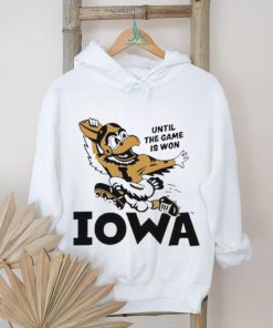 Until The Game Is Won Iowa T Shirt