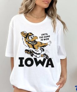 Until The Game Is Won Iowa T Shirt