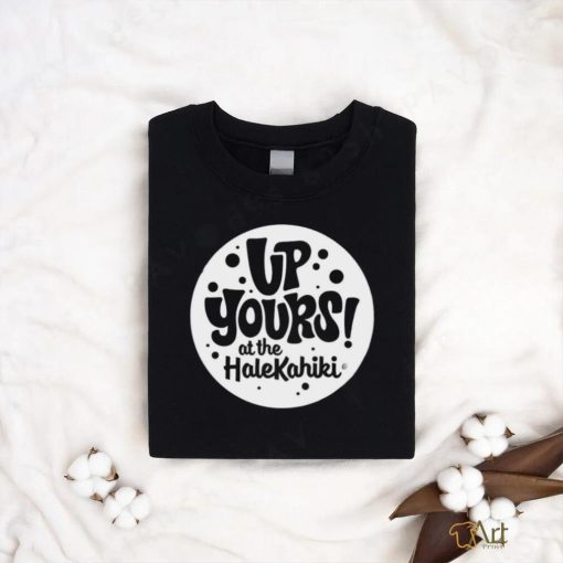 Up yours at the Halekahiki logo shirt