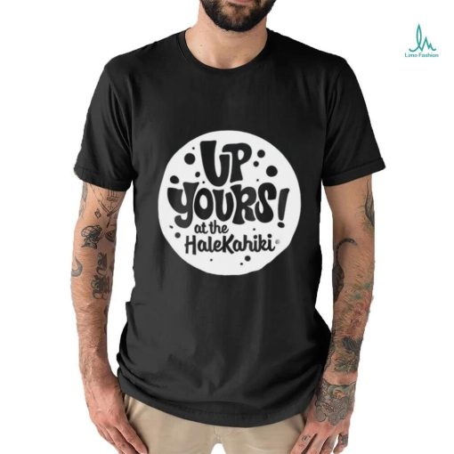 Up yours at the Halekahiki logo shirt
