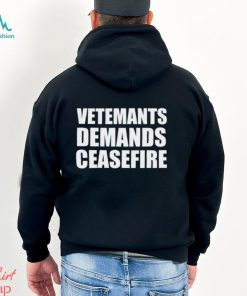 Vetemants demands ceasefire shirt