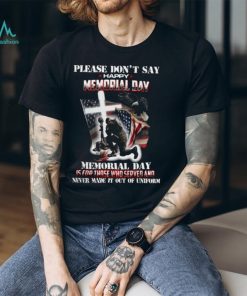 Veteran Please Don't Say Happy Memorial Day Classic T Shirt