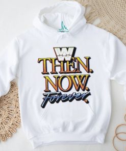 WWE Then Now Forever Shirt