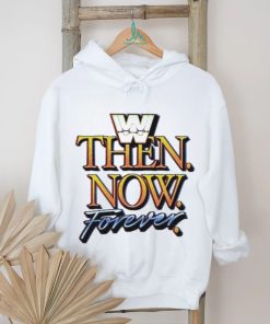 WWE Then Now Forever Shirt
