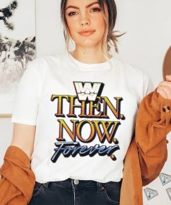 WWE Then Now Forever Shirt