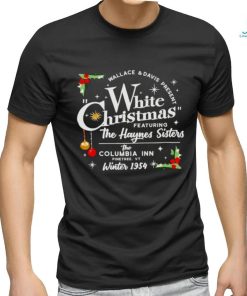 Wallace and Divis Present White Christmas wallace and davis haynes sister shirt