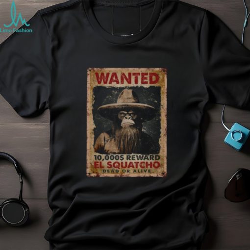 Wanted El Squatcho T Shirt