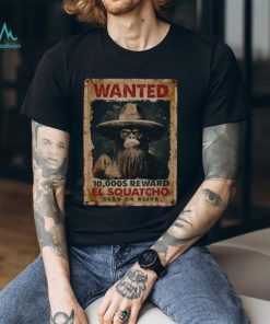 Wanted El Squatcho T Shirt