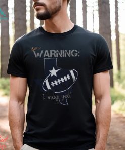 Warning I May Yell A Lot Graphic Tee Shirt