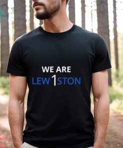We Are Lew1ston Shirt