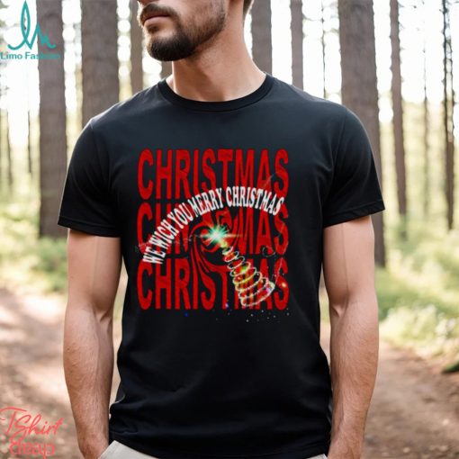 We Wish You Merry Christmas 2023 Shirt