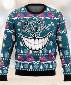 We’re All Mad Here Alice in Wonderland Ugly Christmas Sweater