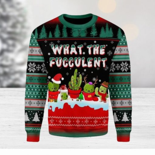 What The Fucculent Cactus Christmas Ugly Sweater Special Gift For Men Women