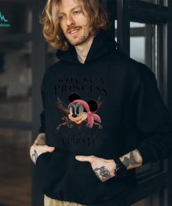 Why Be A Princess When You Can Be A Pirate Minnie Shirt