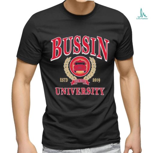 Will Compton Bussin With The Boys Bussin University T shirt
