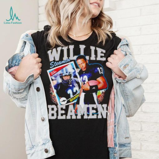 Willie Steamin Beamen shirt