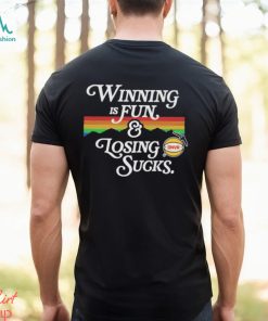 Winning Is Fun and Losing Sucks T Shirts, hoodie, sweater, long sleeve and tank top Winning Is Fun and Losing Sucks T Shirts