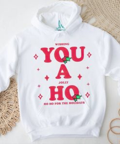 Wishing you a jolly ho ho ho for the holidays Christmas shirt