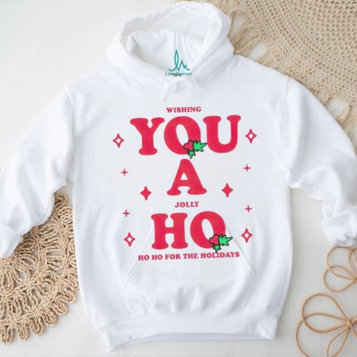 Wishing you a jolly ho ho ho for the holidays Christmas shirt