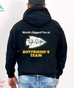 Worlds biggest fan of Taylor Swiftie Boyfriend's Team Shirt
