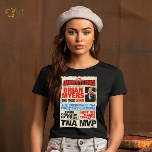 Wrestling Brian Myers the most shirt