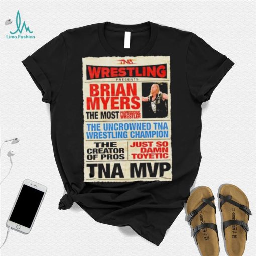 Wrestling Brian Myers the most shirt
