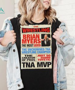 Wrestling Brian Myers the most shirt