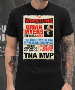 Wrestling Brian Myers the most shirt