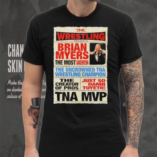 Wrestling Brian Myers the most shirt