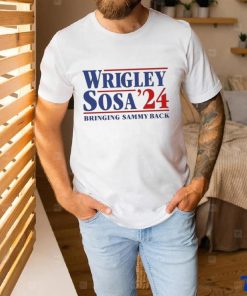 Wrigley Sosa 24 Bringing Sammy Back shirt