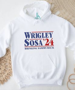 Wrigley Sosa 24 Bringing Sammy Back shirt
