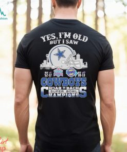 Yes I Am Old But I Saw Cowboys Back 2 Back Superbowl T Shirt