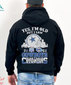 Yes I Am Old But I Saw Cowboys Back 2 Back Superbowl T Shirt