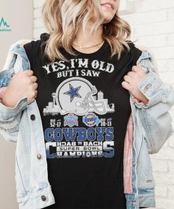 Yes I am old but I saw Cowboys back 2 back super bowl shirt