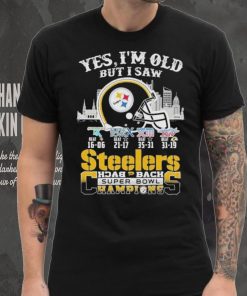 Yes I am old but I saw Steelers back 2 back super bowl champions shirt