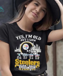 Yes I am old but I saw Steelers back 2 back super bowl champions shirt