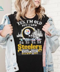 Yes I am old but I saw Steelers back 2 back super bowl champions shirt