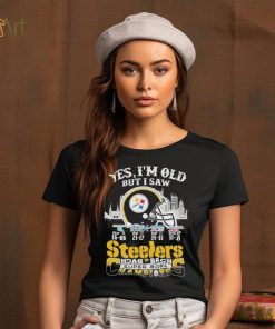 Yes I am old but I saw Steelers back 2 back super bowl champions shirt