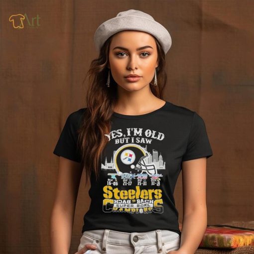 Yes I am old but I saw Steelers back 2 back super bowl champions shirt